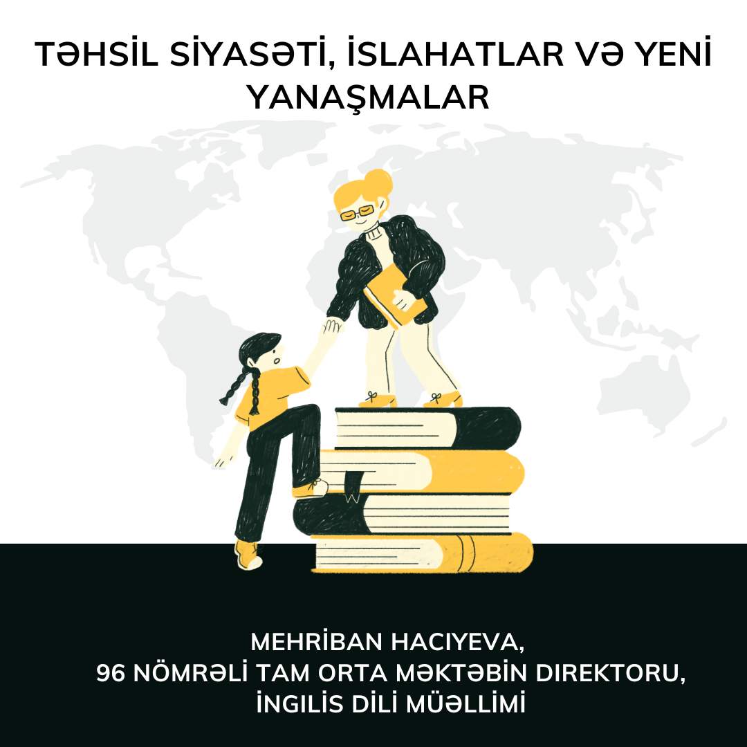 Təhsil siyasəti, islahatlar və yeni yanaşmalar