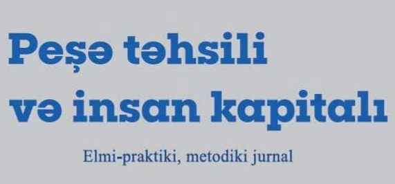 "Peşə təhsili və insan kapitalı” jurnalının oxucularla növbəti görüşü