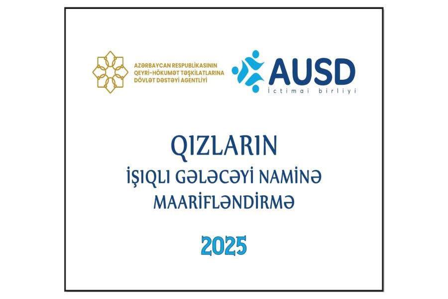 “Qızların işıqlı gələcəyi naminə maarifləndirmə” layihəsinin icrasına başlanılıb