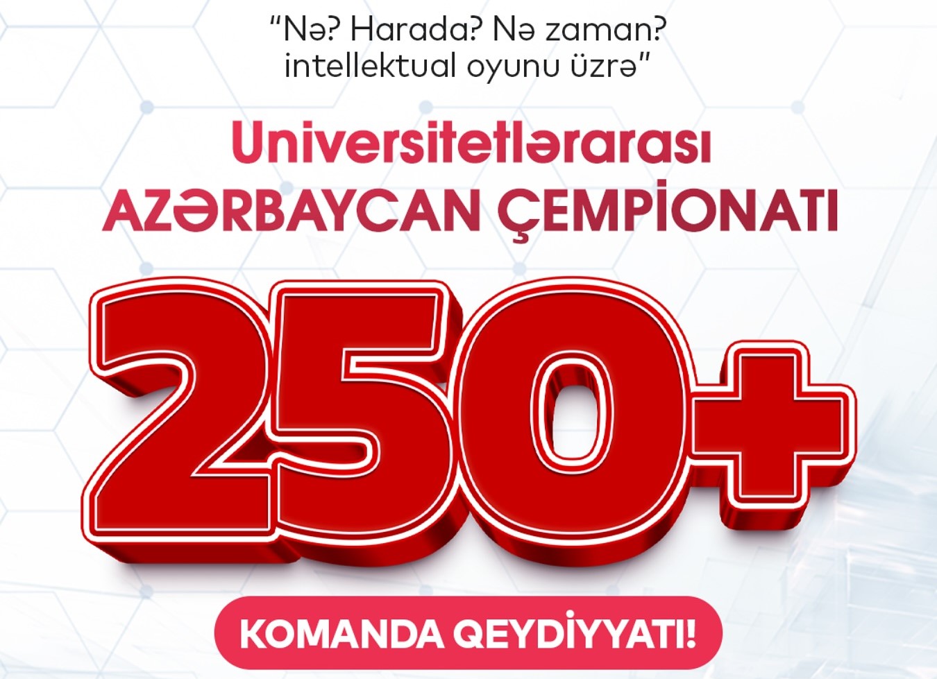 Universitetlərarası Azərbaycan Çempionatında 250-dən artıq komanda iştirak edəcək