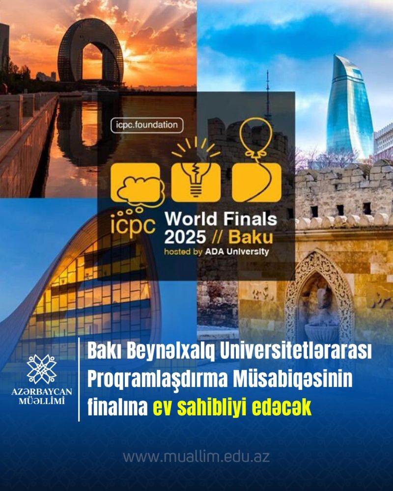 Bakı “Beynəlxalq Universitetlərarası Proqramlaşdırma Müsabiqəsinin” dünya finalına ev sahibliyi edəcək.