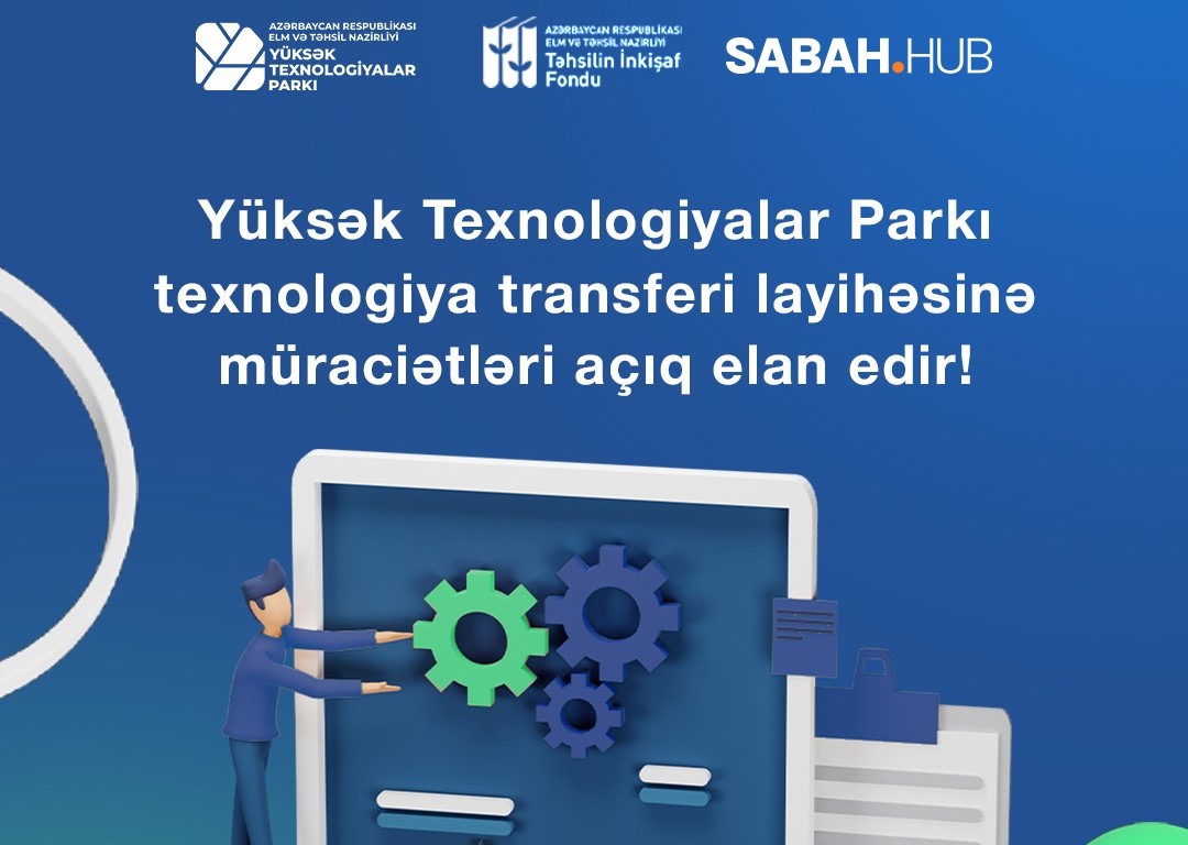 “Texnologiya transferi” layihəsinə müraciətə start verilib