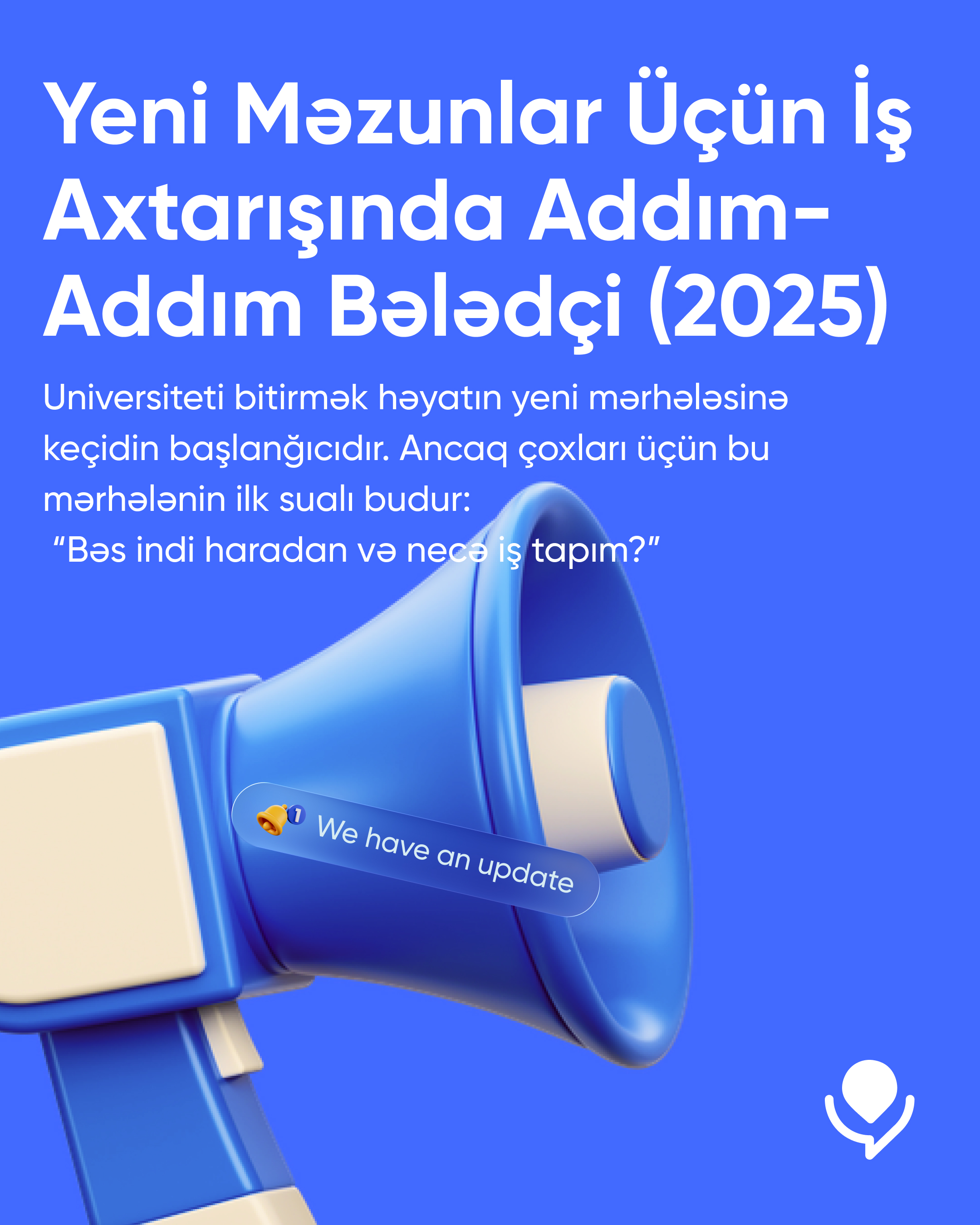 Yeni Məzunlar Üçün İş Axtarışında Addım-Addım Bələdçi (2025)