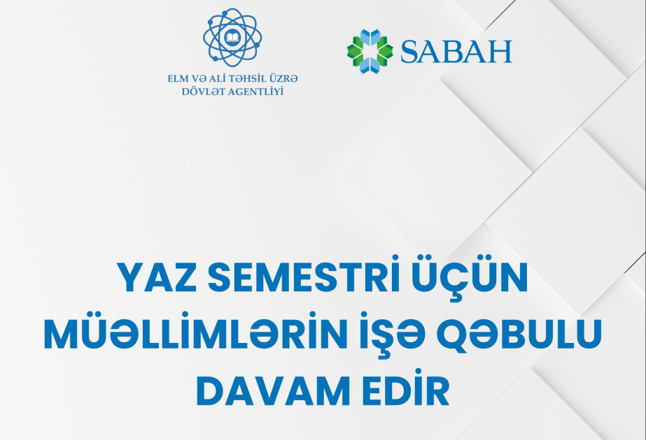 SABAH qrupları yaz semestri üçün müəllimlərin işə qəbulunu elan edir